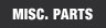 MISC PARTS